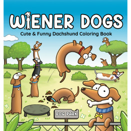 Wiener Dogs Coloring Book | Hand-Drawn Dachshunds | Top Ring Bound | Hand Drawn Art